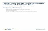 VIRM: Light vehicle repair certification amendment 7 ... · 10/7/2016  · checked on or after71 October 2016 must be treated as fully submerged and deviations will not be considered