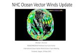 NHC Ocean Vector Winds Update - Marine Data Center...NHC Ocean Vector Winds Update Michael J. Brennan NOAA/NWS/NCEP National Hurricane Center International Ocean Vector Winds Science