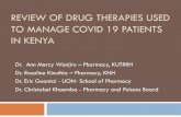 REVIEW OF DRUG THERAPIES USED TO MANAGE COVID 19 … · Dr. Christabel Khaemba - Pharmacy and Poisons Board. ... Treatment Number Vitamin C 2 Vitamin C + Zinc 2 Vitamin C+ Zinc +