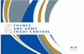 FRANCE AND ARMS 2 TRADE CONTROL...Arms Trade Treaty (ATT) on 2 April 2014 alongside 16 other EU Member States, France officially acceded to the treaty, the first universal and legally