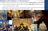 Early Christian “Churches”communities Churches · Growing Power of RCC Papal Supremacy and Papal Infallibility Bishops and priests appointed to high positions Due to their education