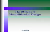 The 10 Steps of Humidification DesignSteam Jacketed Humidifiers. Non-Jacketed Short Absorption. Electric Resistant Heater. Electrode Type Humidifier. Steam Heat Exchanger. GTS Gas