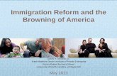 Immigration Reform and the Browning of AmericaGROSS AND NET MIGRATION FOR THE SOUTH, 2004-2010 The Region Domestic Foreign Years In Out Net In Out Net 2004-2007 4,125,096 3,470,431