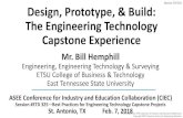 Design, Prototype, & Build:The Engineering Technology Capstone … · ASEE Conference for Industry and Education Collaboration (CIEC) Session #ETD 325 — Best Practices for Engineering