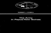 The Army in Papua-New Guinea - Open Research: Home · officers and men, but in several instances the Army has immediately discharged men who took part in commotions and disobeyed