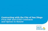 FY19 OSP and CCSD Contracts and Option to Renew...Civic Art Project Manager P: 619. 236. 6798 E: wroux@sandiego.gov FY 2019 Fast Facts Organizational Support Program • 97 Funded