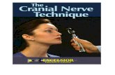 CRANIAL NERVE TECHNIQUE3rd Cranial nerve: Oculomotor Nerve The ﬁrst test that we did for the 3rd cranial nerve was the pupilolight reﬂex. For this I shined a light into one eye