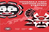 TOWARDS A FIRST NATIONS-JAPAN STRATEGY · with First Nations communities regarding land use and employment. A major source of tension stems from Japanese investors’ lack of familiarity