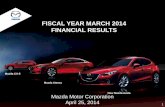 FISCAL YEAR MARCH 2014 FINANCIAL RESULTS · Full Year Sales Volume 13% FY March 2013 FY March 2014 New Axela Sales increased 13% year on year to 244,000 units Share was up 0.1 point