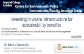 Investing in waste infrastructure for sustainability benefitsuest.ntua.gr/tinos2015/proceedings/pdfs/Voulvoulis_et_al...Waste infrastructure needs in the UK • In the UK, the need