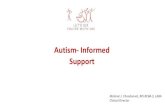 Support Autism- Informed...disturbance •There is no medical detection or cure for autism ... •Autism impacts normal development of the brain in areas of social interaction and