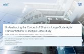 Understanding the Concept of Stress in Large-Scale Agile ......•Focus on literature reviews and case studies on change management and agile transformation projects • Dikert,K.,