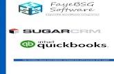 Sugar QuickBooks Integration Spec Sheet - FayeBSG · Works with Quickbooks Pro, Premier, Enterprise and Online Works with Sugar hosted in the cloud or Sugar on an in-house server