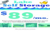 Print and Present this coupon to ... - LAKE SELF STORAGElakeselfstorage.com/assets/lss-coupon.pdf · Print and Present this coupon to receive this special 89 /mo. rate on a 10x10