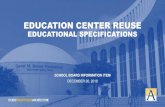 EDUCATION CENTER REUSE - BoardDocs · • Approve the Education Center Reuse Educational Specifications document, dated December 7, 2018 and attached to this presentation, which includes