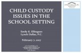 Established CHILD CUSTODY ISSUES IN THE SCHOOL آ، Legal Custody vs. Physical Custody/Care ! Legal Custody