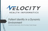 Patient Identity in a Dynamic Environmentvelocityhii.com/wp-content/uploads/...Velocity-Presentation_0405201… · Velocity Overview Woman Owned Company Focus: Data Quality Remediation