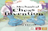 The Mechanical Chess Invention · 2020. 9. 13. · Chess Invention Illustrated by Dan Ungureanu. 4 foreword J ona David, Laureate of our Human Rights Commissions’ ... satellite