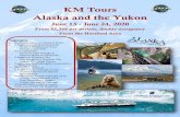 KM Tours Alaska and the Yukon · incredible trek over either the Chilkoot Pass or the legend-ary White Pass. The motor coach and rail journey will give you a real feeling for the