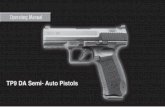 Congratulations on your purchase of the TP9 DA Semi-Automatic Pistol. With proper care and handling, it will give you many years of long, reliable service. TP9 DA is chambered for