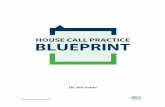 V3 - House Call Practice Blueprint€¦ · House Call Practice Blueprint Marketing is about getting in front of people in your community. Sales is about getting them to convert into
