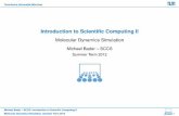 Introduction to Scientiﬁc Computing II...Michael Bader – SCCS: Introduction to Scientiﬁc Computing II Molecular Dynamics Simulation, Summer Term 2012 25 Technische Universit¨at