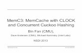 MemC3: MemCache with CLOCK and Concurrent Cuckoo Hashing · Overview • Previous Work: Sharding • Avoid inter-thread synchronization – e.g., dedicated cores [Berezecki11] •