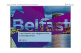 City Growth and Regeneration Committee · Belfast Agenda Priority Ref Committee programmes of work Growing the economy 1.1 Create employment and opportunity 1.1.1 Deliver an integrated,