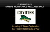 Grade Registration For The 2019-2020 School Year€¦ · Student Advisors are coming to your school to pick up your registration forms! DUE DATES. QUESTIONS? Plan to attend Skyline’s