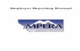 Employer Reporting Manualmpera.mt.gov/Portals/175/documents/Handbooks/ERICManual/ERICManual.pdfThe deductions will need to be made by the payroll officer (§19-50-202, MCA) and forwarded