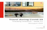 Travel during Covid-19...2020/08/28  · Travel during Covid-19: omnibus week 17 Road use continues to increase 4 63% 34% 0% 10% 20% 30% 40% 50% 60% 70% 80% 90% 100% Use of car / van