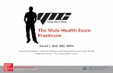 The Male Health Exam Practicum - MPHIPresented by The Male Health Exam Practicum. David L. Bell, MD, MPH. Associate Professor, Dept of Pediatrics and Population and Family Health.