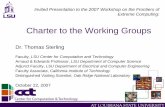 Charter to the Working Groups · 2007. 11. 1. · – Runtime systems – Programming models, languages, and tools 2. Objectives of the Working Groups • Challenges (Monday) ...