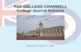 RAF COLLEGE CRANWELL College Journal Extractsoldcranwellians.info/ewExternalFiles/J_1961.pdf · Under Officer N. C. V. Ireland. At 11.28 the Reviewing Officer arrived, to be saluted