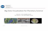 Big Data Visualization for Planetary Science · – Data Science framework (Visualization and Analysis) – Open Source Big Data Technologies (e.g., Cloud computing, Hadoop, No SQL,