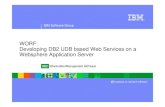WORF: Developing DB2 UDB based Web Services on a Websphere … · 2020. 6. 8. · Preparing your Database for use by XML Extender Using the DB2 Command Line Processor Use the administration