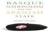 Basque Nationalism and the Spanish State · 2010. 10. 9. · The Management of Basque nationalism in spain 135 chapter seven Basque nationalism in comparative Perspective 157 conclusion