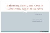 Balancing Safety and Cost in Robotically Assisted Surgery...LOUAI ADHAMI, PHD LADHAMI@SIMQUEST.COM Balancing Safety and Cost in Robotically Assisted Surgery Thank yous ChIR & XirTek