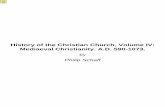 History of the Christian Church, Volume IV: Mediaeval ..._S... · History of the Christian Church, Volume IV: Mediaeval Christianity. A.D. 590-1073. by Philip Schaff. This document