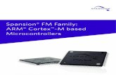 Spansion FM Family: Cortex -M based Microcontrollersnic.vajn.icu/.../Spansion-FM-ARM-Cortex-Microcontrollers.pdf · 2014. 9. 16. · 3 The Spansion® FM microcontrollers (MCUs) incorporate