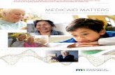 Medicaid Matters · The goal of this report is to highlight why Medicaid matters for every Minnesotan by telling . the story of Medicaid’s history in the state, offering a detailed
