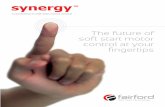 The future of soft start motor control at your fingertips Synergy Brochure.pdf · Synergy™ is an innovative form of motor control that bridges the gap between a drive and a soft