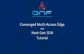 Converged Multi-Access Edge...Devjit Gopalpur, Google Thomas Vachuska, ONF 9:45am –10:00am Virtualized Broadband: SEBA Reference Design Tom Moore, AT&T 10:00am –10:20am Mobile