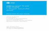 AT&T U-verse TV and Legal Guide · Further, you agree that the AT&T U-verse TV service will not be viewed in areas open to the public or in commercial establishments and that your