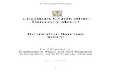 Chaudhary Charan Singh University Meerut Information ...€¦ · Ch. Charan Singh University, Meerut Campus Information Brochure, 2020-21 5 Chaudhary Charan Singh University Chaudhary