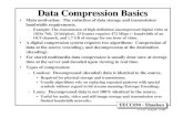 Data Compression Basics - Rochester Institute of Technologymeseec.ce.rit.edu/eecc694-spring2000/694-5-9-2000.pdf · 2000. 5. 9. · Data Compression Basics • Main motivation: The