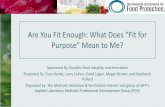 Are You Fit Enough: What Does “Fit for Purpose” Mean to Me? · 9/25/2018  · The different aspects of rapid pathogen test methods that are evaluated include: Ease of use Sensitivity