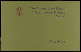 The Dorset House School of Occupational Therapy Oxford ... · Rehabilitation Centres , and makes a special point ol having highly qualified tutors and instructors . lt is fortunate
