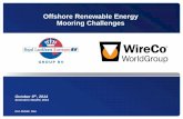 Offshore Renewable Energy Mooring Challenges€¦ · Seminário WavEC 2014 For Public Use . Agenda Introduction WireCo WorldGroup Renewable Energy Challenges – Our path Current