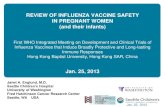 REVIEW OF INFLUENZA VACCINE SAFETY IN PREGNANT … · Recent Publications on Influenza Vaccine Safety During Pregnancy: 2009-2012 AJOG Supplement, 2012: • Munoz FM. Safety of influenza